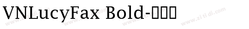 VNLucyFax Bold字体转换
